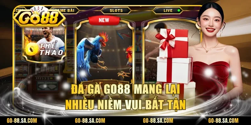 Đá gà Go88 mang lại nhiều niềm vui bất tận