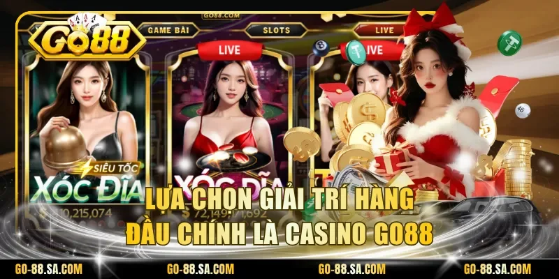 Lựa chọn giải trí hàng đầu chính là Casino Go88