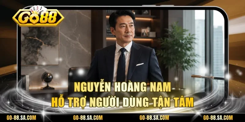 Nguyễn Hoàng Nam hỗ trợ người dùng tận tâm