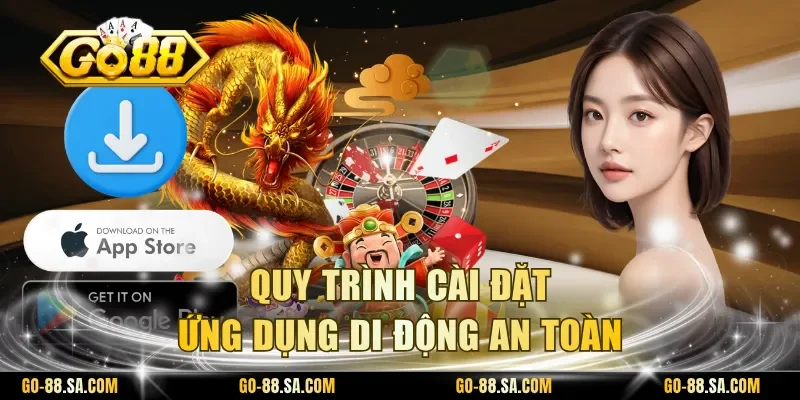Quy trình cài đặt ứng dụng di động an toàn