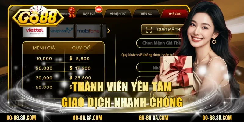 Thành viên yên tâm giao dịch nhanh chóng