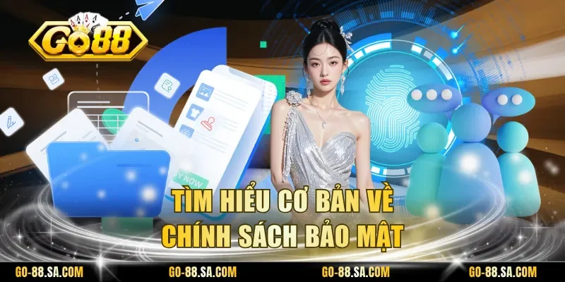Tìm hiểu cơ bản về chính sách bảo mật