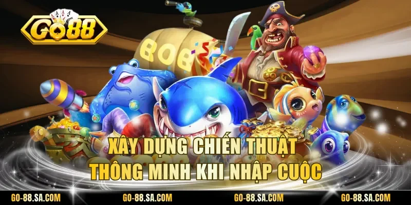XÃ¢y dá»±ng chiáº¿n thuáº­t thÃ´ng minh khi nháº­p cuá»c